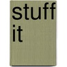 Stuff It door Emma Summer