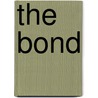 The Bond by Whitney B. Jones