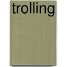 Trolling by Frerk Petersen
