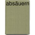 Absäuern