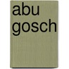 Abu Gosch door Jesse Russell