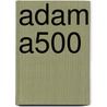 Adam A500 door Jesse Russell