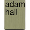 Adam Hall door Jesse Russell