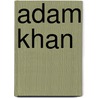 Adam Khan door Jesse Russell