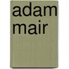 Adam Mair door Jesse Russell