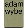 Adam Wybe door Jesse Russell