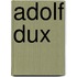Adolf Dux