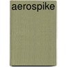 Aerospike by Jesse Russell