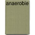 Anaerobie