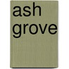 Ash Grove by Wanda Fries