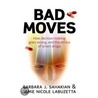 Bad Moves door Sahakian