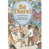 Be There! by Lilly Ernesto