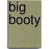 Big Booty door Edgar E. Cairo