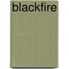 Blackfire door James Daniel Eckblad