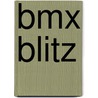 Bmx Blitz by Scott Ciencin