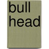 Bull Head door John Vigna