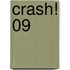Crash! 09