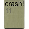 Crash! 11 door Yuka Fujiwara
