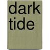 Dark Tide by Dorothy Elizabeth Haynes