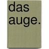 Das Auge. by Adolph Hannover