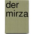 Der Mirza