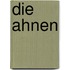 Die Ahnen