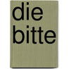Die Bitte by Michèle Desbordes