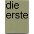 Die Erste