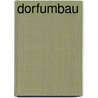 Dorfumbau by Sebastian Büchs
