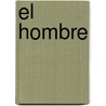 El Hombre door Antonio Ramirez De Leon