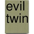 Evil Twin