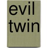 Evil Twin by Frederic P. Miller