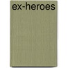 Ex-Heroes door Peter Clines
