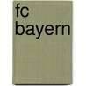 Fc Bayern door Bernd Hensel