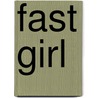 Fast Girl door Ingrid Steffensen