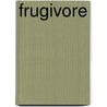 Frugivore door Frederic P. Miller