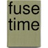 Fuse Time