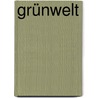 Grünwelt door Reinhard Stransfeld