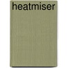 Heatmiser door Frederic P. Miller