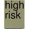 High Risk door Vivian Arend