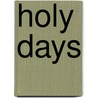 Holy Days door Pope Benedict Xvi