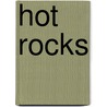 Hot Rocks door Randy Rawls