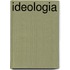 Ideologia