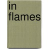 In Flames door Elissa Daye