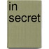 In Secret