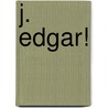 J. Edgar! door Tom Shearer Leopold
