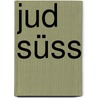 Jud Süss by Wilhelm Hauff