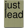 Just Lead door Sherry Surratt