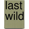 Last Wild door Piers Torday