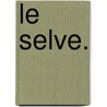 Le Selve. door Ouida